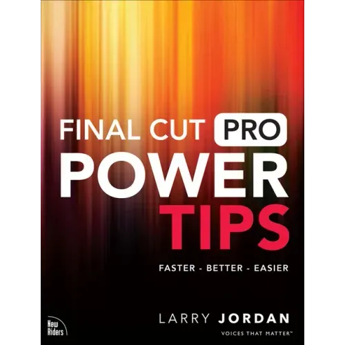 Final Cut Pro Power Tips