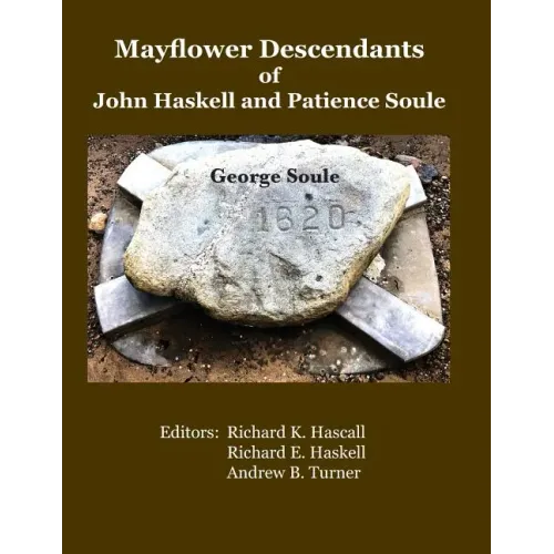 Mayflower Descendants of John Haskell and Patience Soule: George Soule