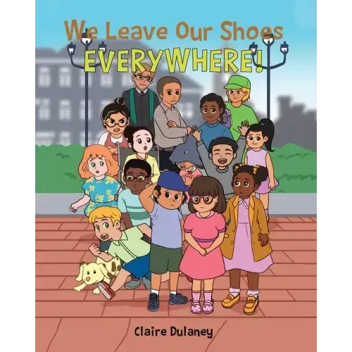 We Leave Our Shoes EVERYWHERE!