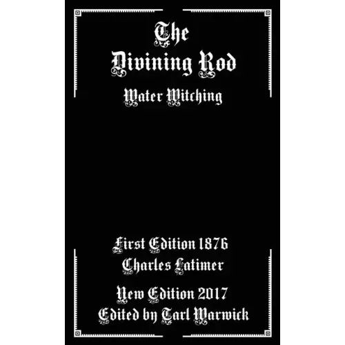 The Divining Rod: Water Witching