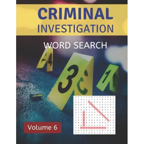 Criminal Investigation Word Search (Volume 6): Challenging Puzzle Games for Crime and Suspense Fans