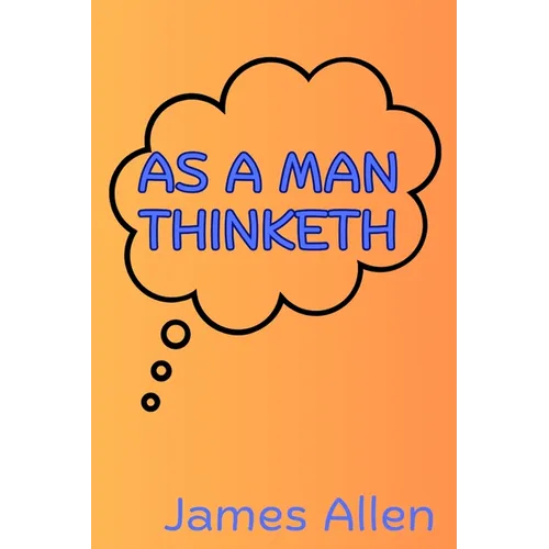 As a Man Thinketh