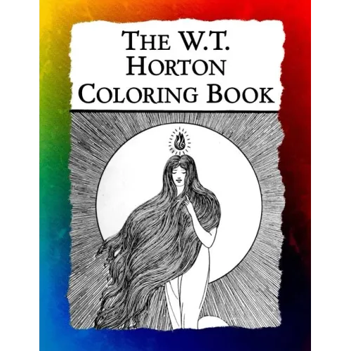 The W.T. Horton Coloring Book: Elegant Art Nouveau Images from the Favorite Artist of W.B. Yeats