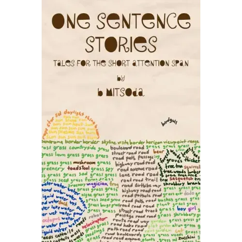 One Sentence Stories: Tales for the Short Attention Span