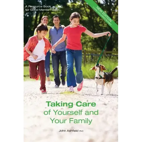 Taking Care of Yourself and Your Family: A Resource Book for Good Mental Health
