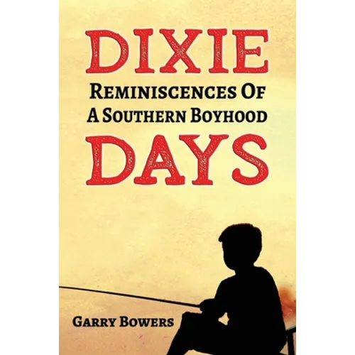 Dixie Days: Reminiscences of a Southern Boyhood