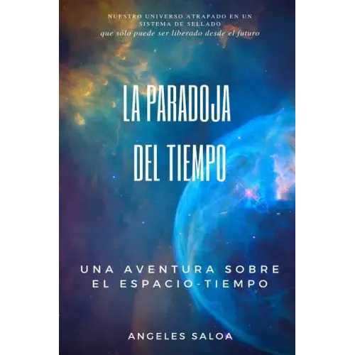 La paradoja del tiempo: Una aventura sobre el espacio tiempo
