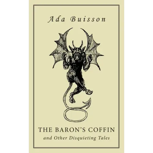 The Baron's Coffin and Other Disquieting Tales