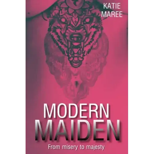 Modern Maiden: from misery to majesty