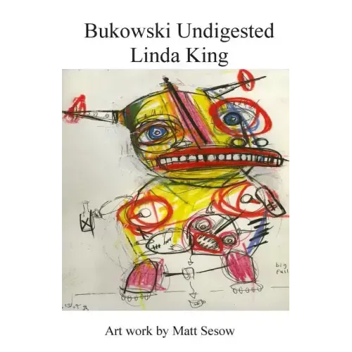 Bukowski Undigested