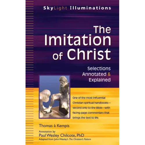 The Imitation of Christ: Selections Annotated & Explained