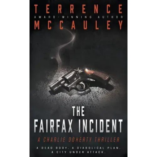 The Fairfax Incident: A Charlie Doherty Thriller