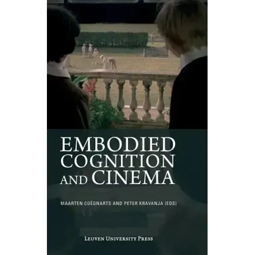 Embodied Cognition and Cinema