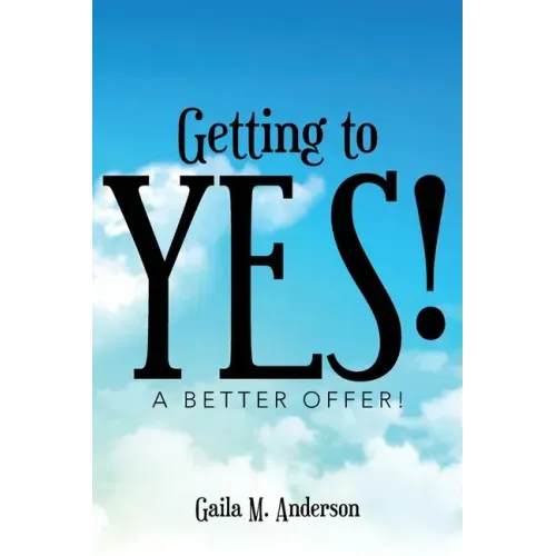 Getting to Yes!: A Better Offer!