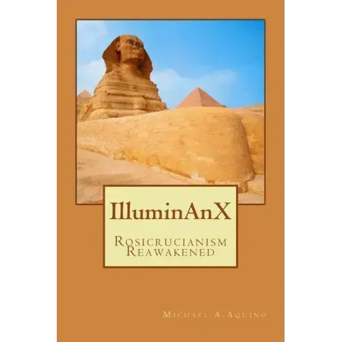 Illuminanx: Rosicrucianism Reawakened