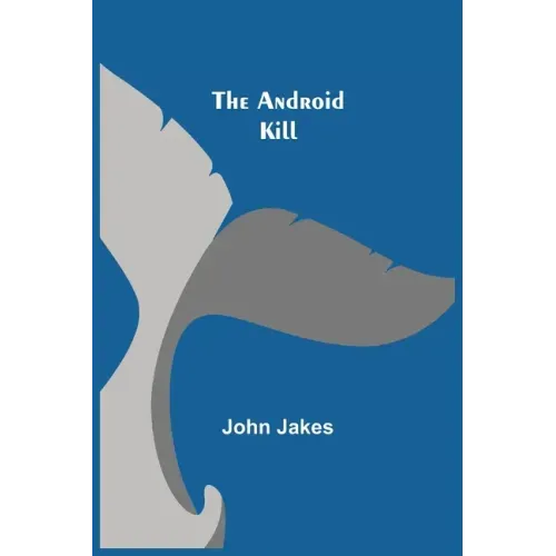 The Android Kill