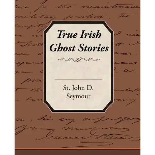 True Irish Ghost Stories