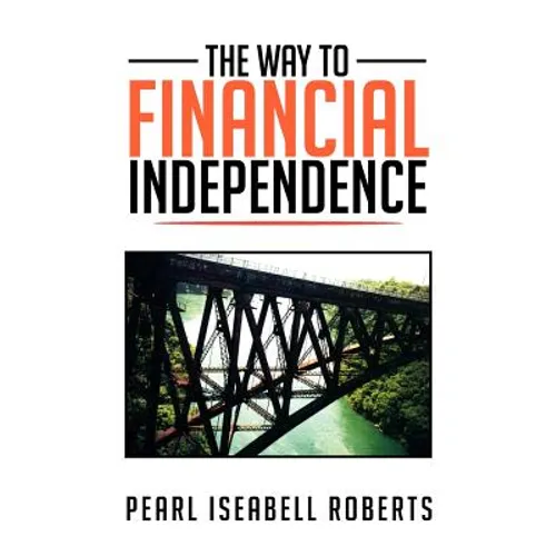 The Way to Financial Independence
