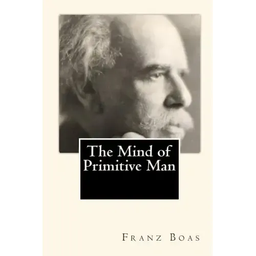 The Mind of Primitive Man
