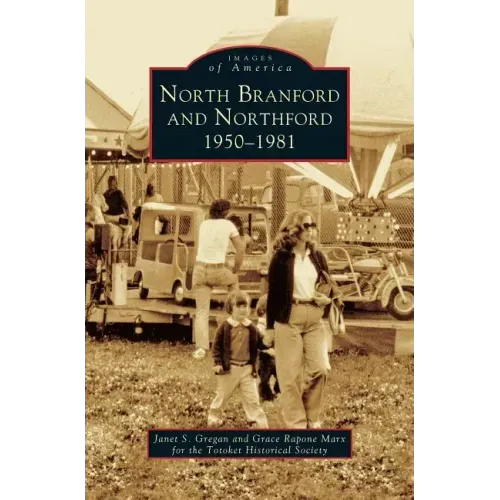 North Branford and Northford: 1950-1981