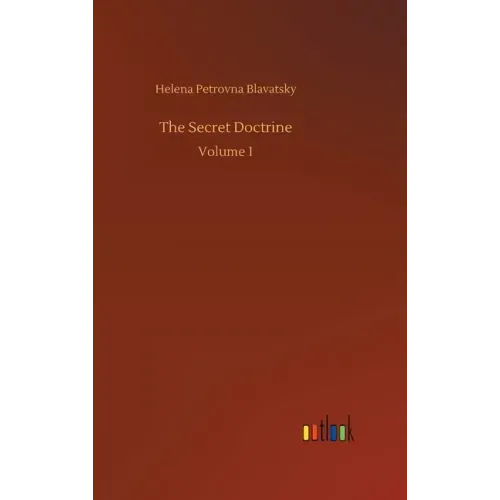 The Secret Doctrine: Volume 1