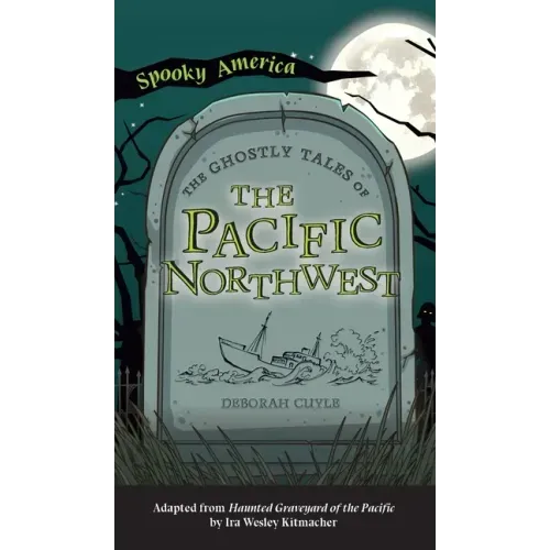 Ghostly Tales of the Pacific Northwest