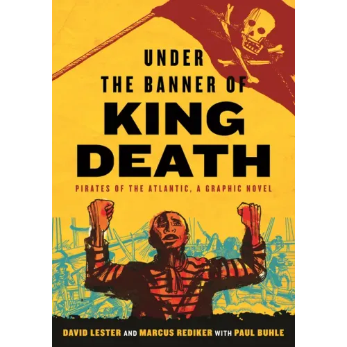 Under the Banner of King Death: Pirates of the Atlantic, a Graphic Novel
