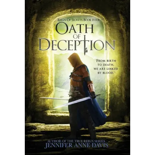 Oath of Deception: Reign of Secrets, Book 4