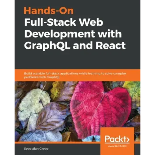 Hands-on Full-Stack Web Development with GraphQL and React