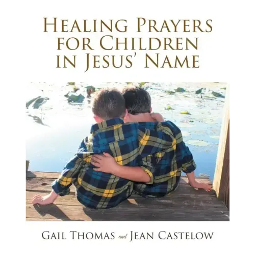 Healing Prayers for Children in Jesus' Name