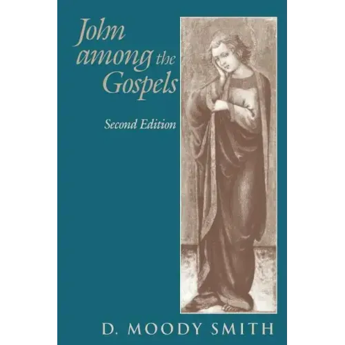 John Among the Gospels: Second Edition