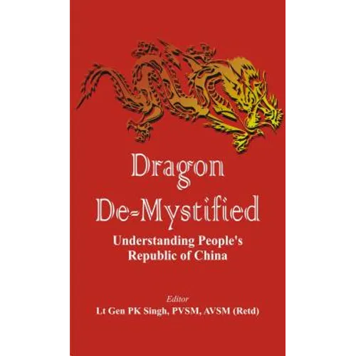 Dragon De-Mystified: Understanding People's Republic of China