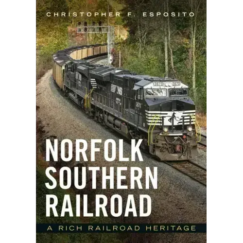 Norfolk Southern Railroad: A Rich Railroad Heritage