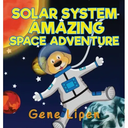 Solar System Amazing Space Adventure: picture book for kids of all ages