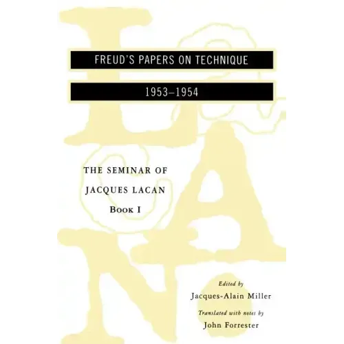 The Seminar of Jacques Lacan: Freud's Papers on Technique