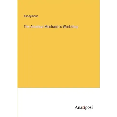 The Amateur Mechanic's Workshop