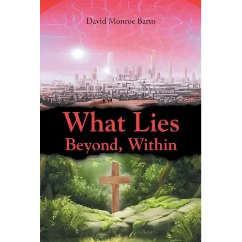 What Lies Beyond, Within