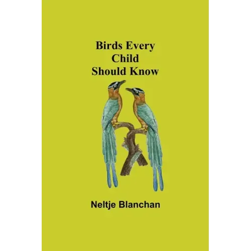 Birds Every Child Should Know