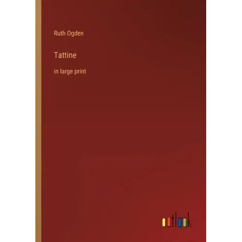 Tattine: in large print