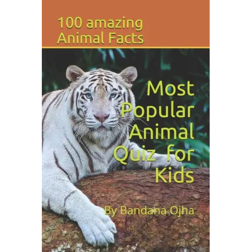 Most Popular Animal Quiz for Kids: 100 amazing Animal facts