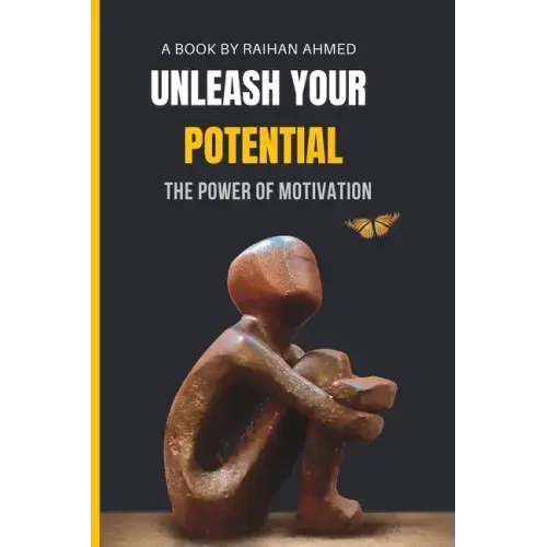 Unleash Your Potential: The Power of Motivation