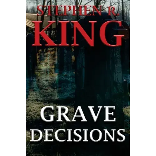 Grave Decisions