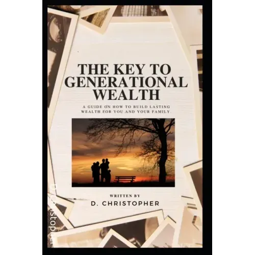 The Key to Generational Wealth