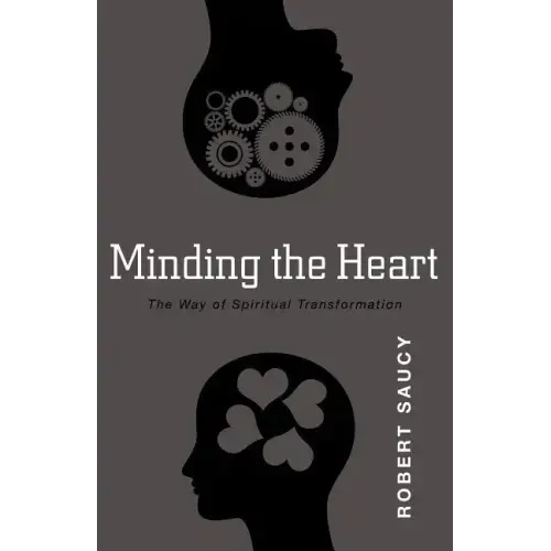 Minding the Heart: The Way of Spiritual Transformation