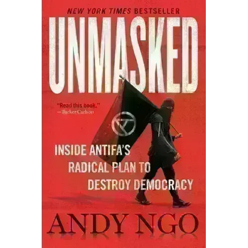 Unmasked: Inside Antifa's Radical Plan to Destroy Democracy
