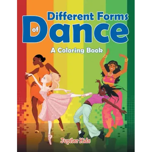 Different Forms of Dance (A Coloring Book)