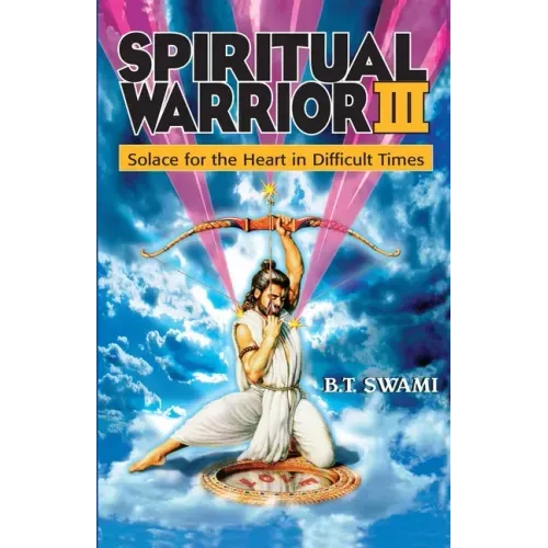 Spiritual Warrior III: Solace for the Heart in Difficult Times