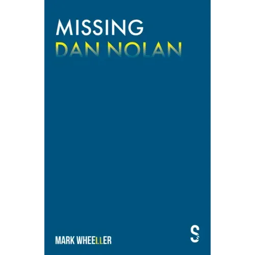 Missing Dan Nolan: New Edition with Bonus Features