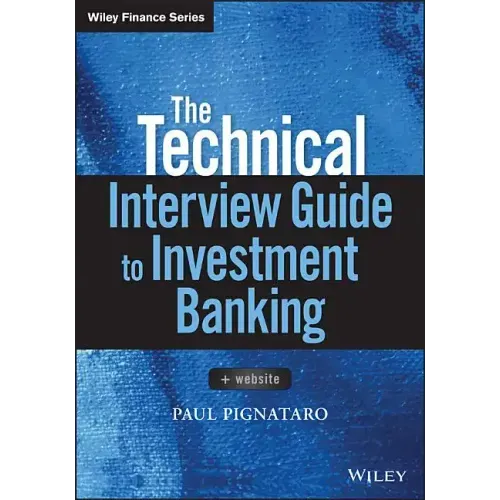 The Technical Interview Guide to Investment Banking, + Website