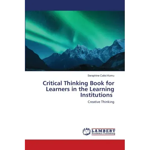 Critical Thinking Book for Learners in the Learning Institutions